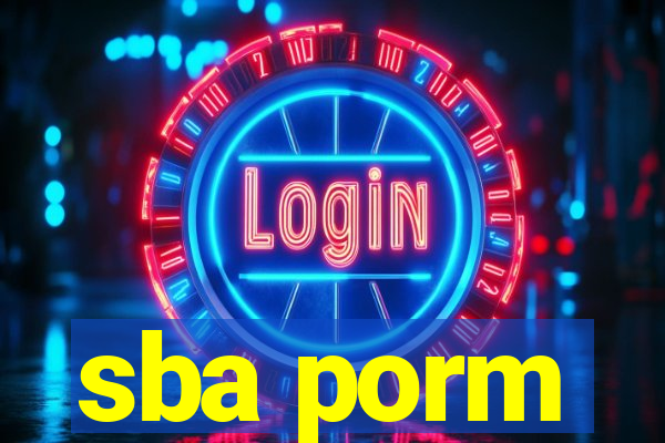 sba porm