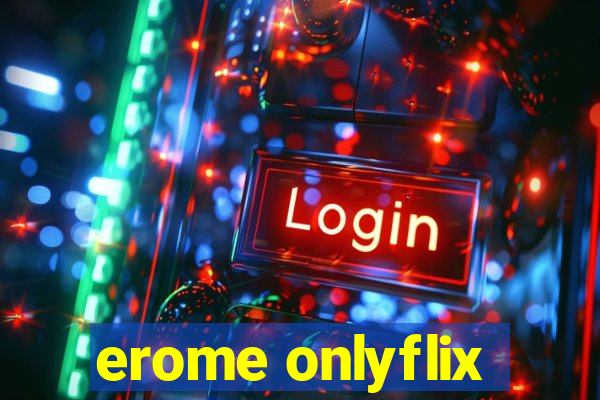 erome onlyflix