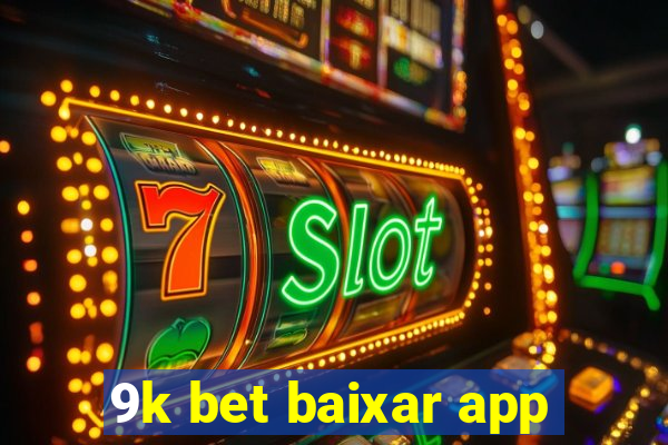 9k bet baixar app