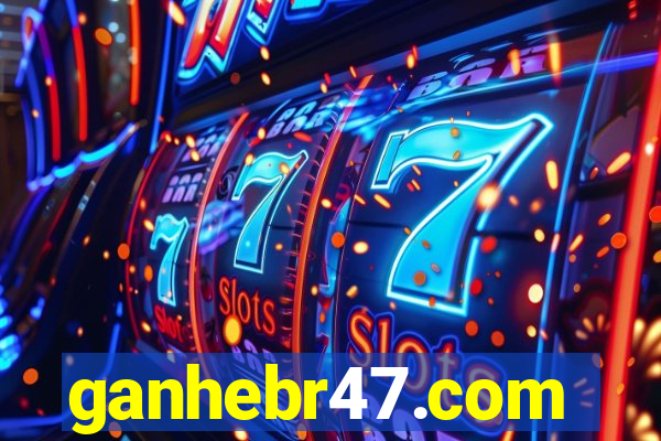 ganhebr47.com