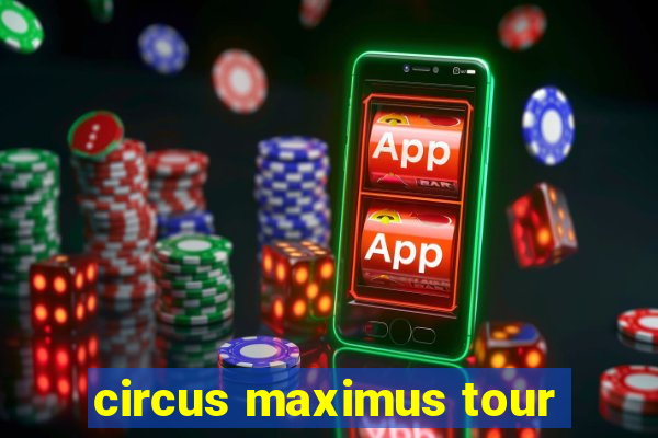 circus maximus tour