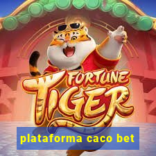 plataforma caco bet