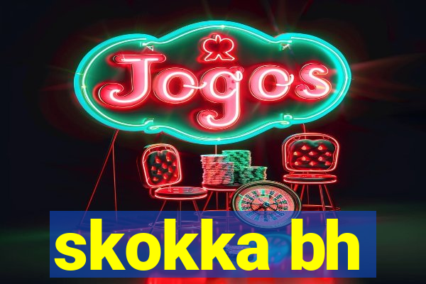 skokka bh