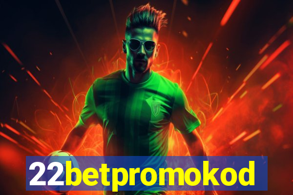 22betpromokod