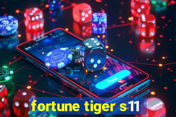 fortune tiger s11