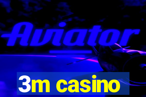 3m casino