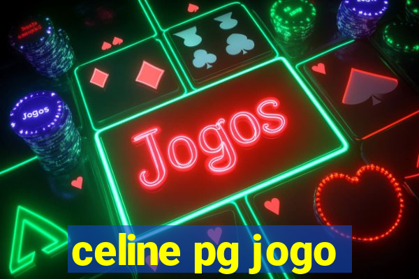 celine pg jogo