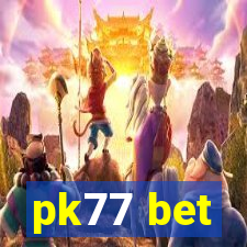 pk77 bet