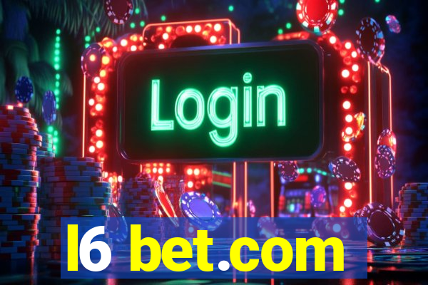 l6 bet.com