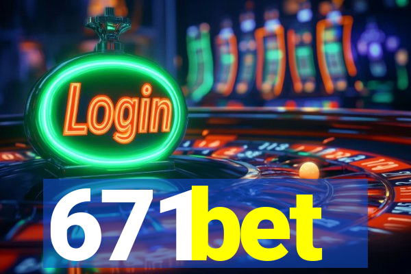 671bet