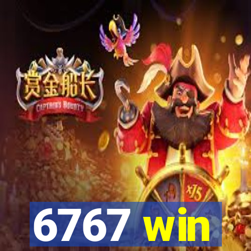 6767 win