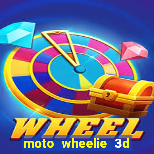 moto wheelie 3d dinheiro infinito 2024