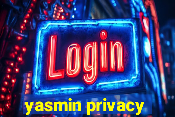 yasmin privacy