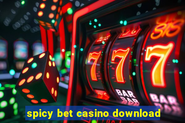 spicy bet casino download