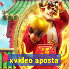 xvideo aposta
