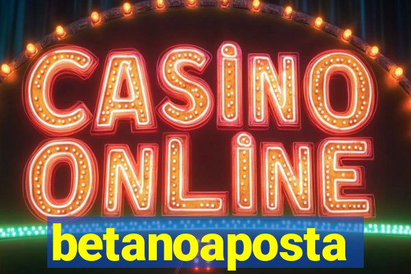 betanoaposta