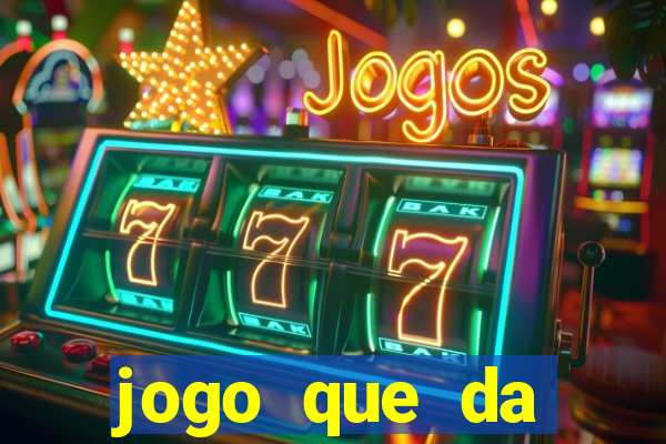 jogo que da dinheiro de verdade sem precisar depositar