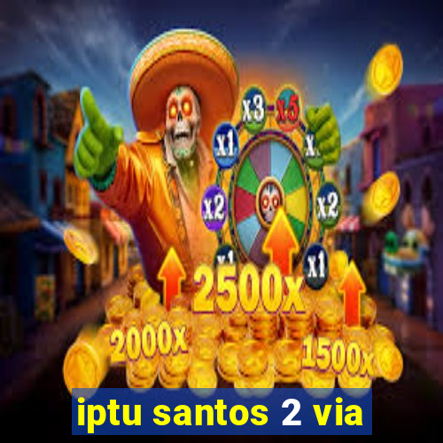 iptu santos 2 via