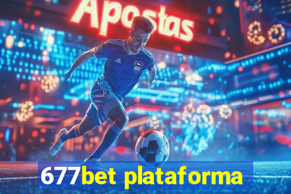 677bet plataforma