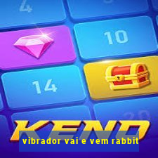 vibrador vai e vem rabbit