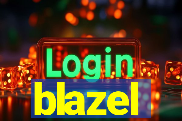 blazel