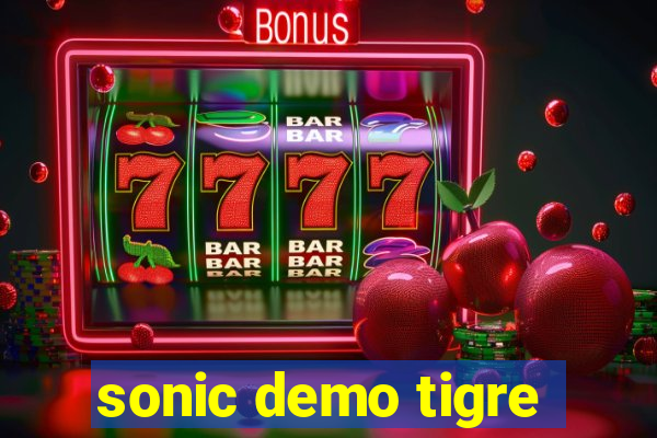 sonic demo tigre