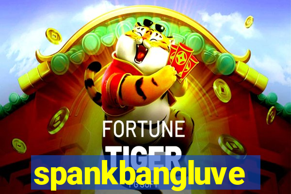spankbangluve