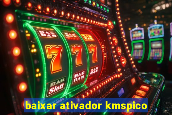 baixar ativador kmspico