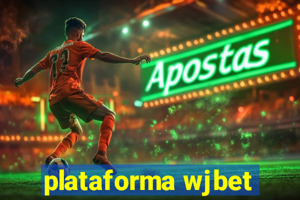 plataforma wjbet