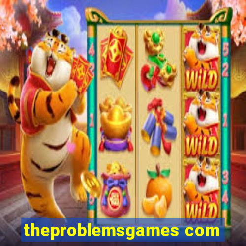 theproblemsgames com