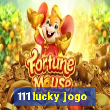 111 lucky jogo