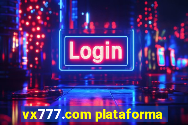 vx777.com plataforma