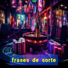frases de sorte para status