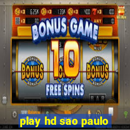 play hd sao paulo