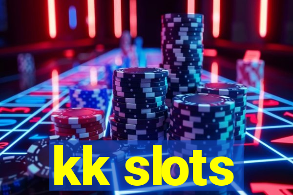 kk slots