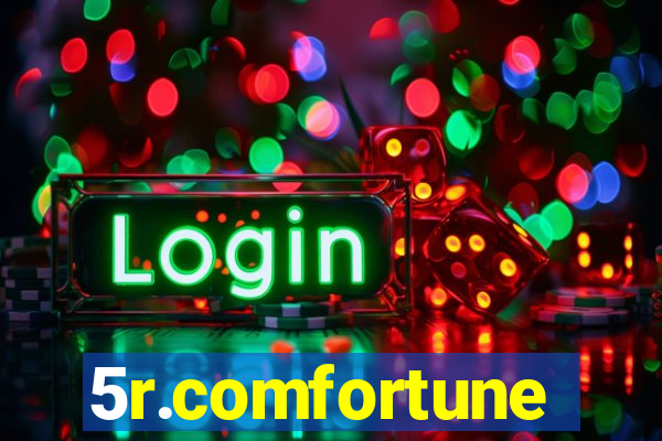 5r.comfortune