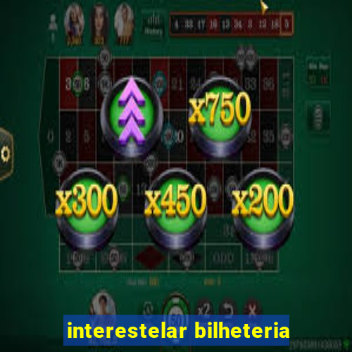 interestelar bilheteria