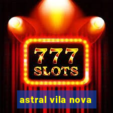 astral vila nova