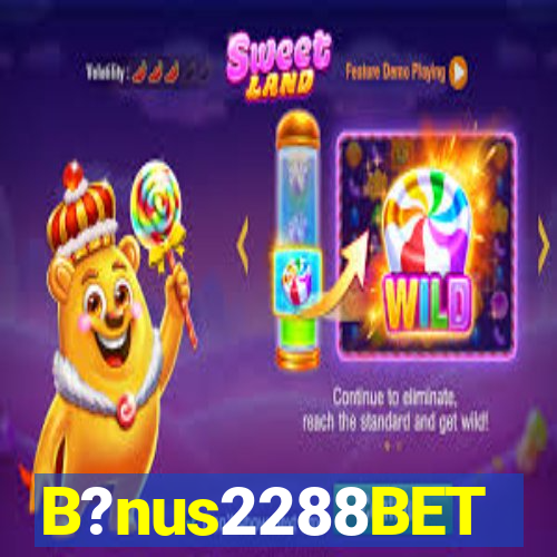 B?nus2288BET