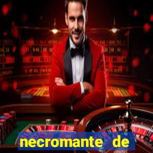necromante de força máxima