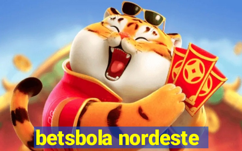 betsbola nordeste
