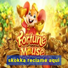 skokka reclame aqui