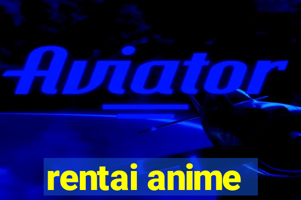 rentai anime