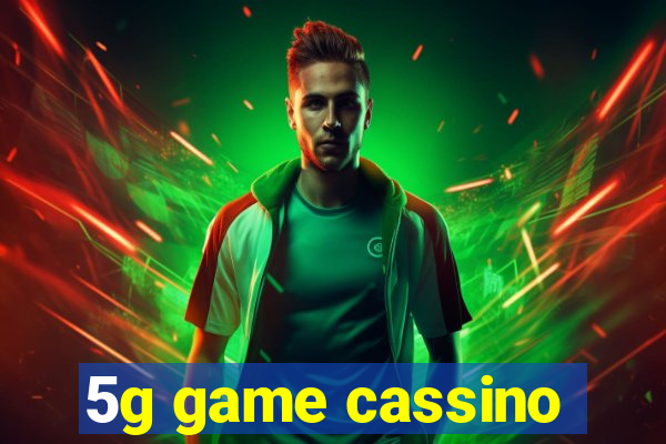 5g game cassino