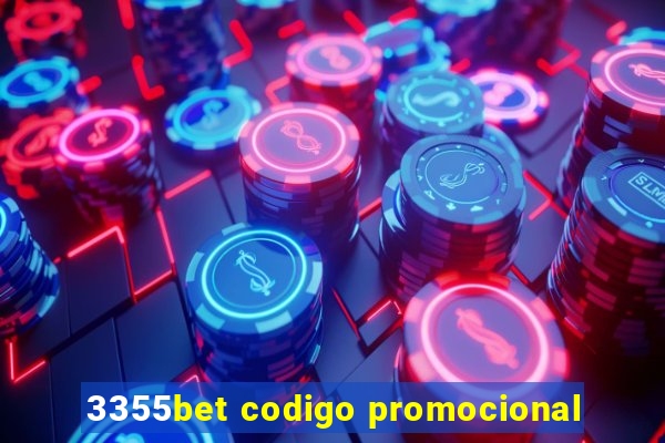3355bet codigo promocional
