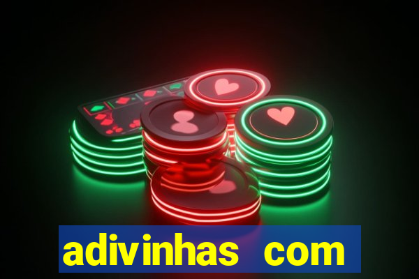 adivinhas com respostas difíceis