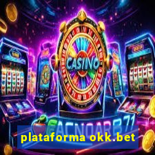 plataforma okk.bet