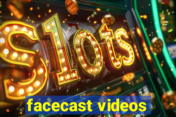 facecast videos