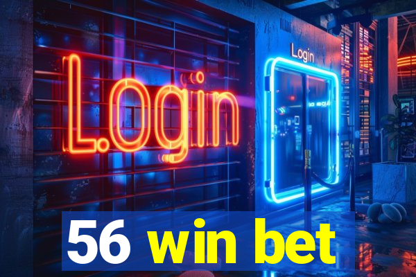 56 win bet