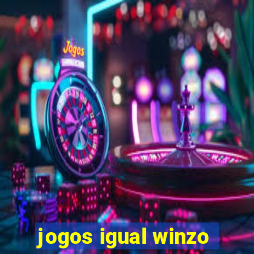 jogos igual winzo